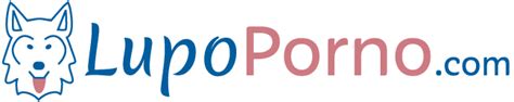 lupon porno|Video Porno Gratis – LupoPorno.com